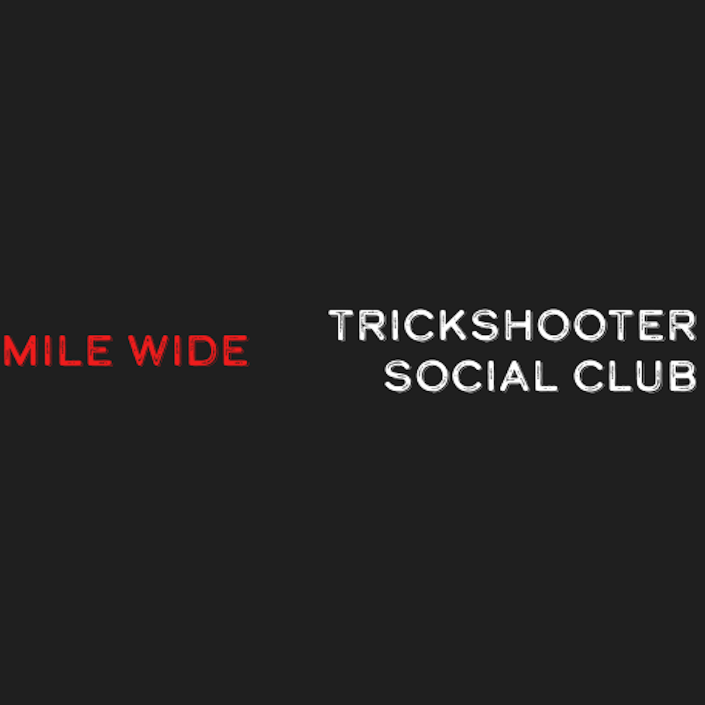 “Mile Wide” - Trickshooter Social Club: Post 9-5 Garage Rock
